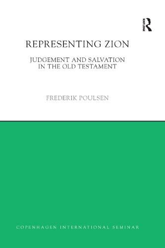 Cover image for Representing Zion: Judgement and Salvation in the Old Testament