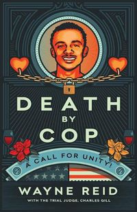 Cover image for Death By Cop: A Call for Unity!