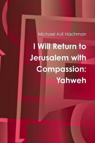 Cover image for I Will Return to Jerusalem with Compassion