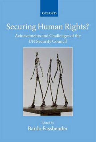 Cover image for Securing Human Rights?: Achievements and Challenges of the UN Security Council