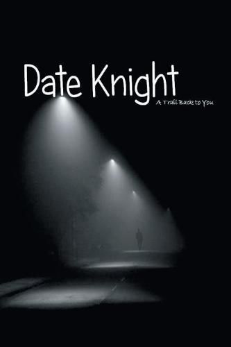 Cover image for Date Knight: A Trail Back to You