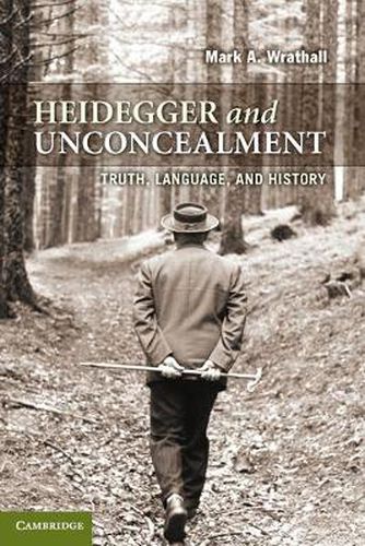 Cover image for Heidegger and Unconcealment: Truth, Language, and History