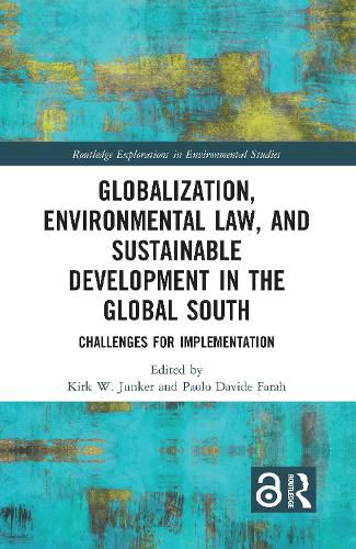 Cover image for Globalization, Environmental Law, and Sustainable Development in the Global South: Challenges for Implementation