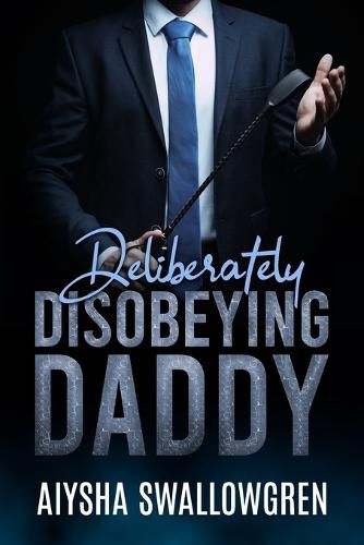 Cover image for Deliberately Disobeying Daddy