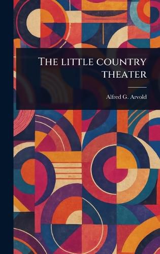 Cover image for The Little Country Theater