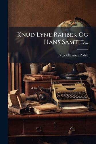 Cover image for Knud Lyne Rahbek Og Hans Samtid...