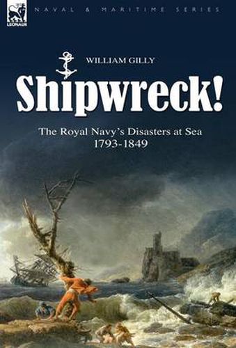 Cover image for Shipwreck! the Royal Navy's Disasters at Sea 1793-1849