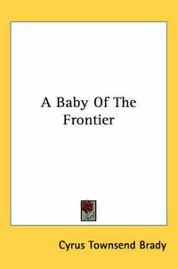 Cover image for A Baby of the Frontier