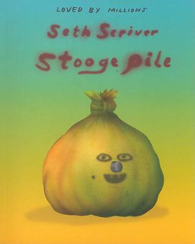 Cover image for Stooge Pile: The Beautiful and delicate world of airbrushed hosers