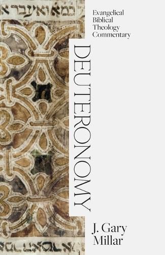Cover image for Deuteronomy: Evangelical Biblical Theology Commentary