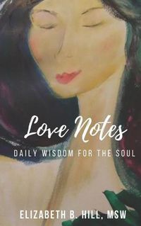 Cover image for Love Notes: Daily Wisdom for the Soul