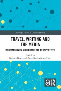 Cover image for Travel, Writing and the Media