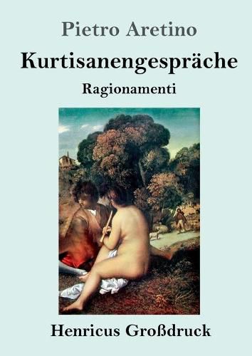 Cover image for Kurtisanengesprache (Grossdruck): (Ragionamenti)