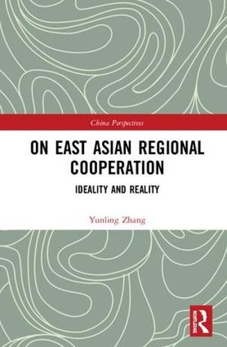 On East Asian Regional Cooperation: Ideality and Reality