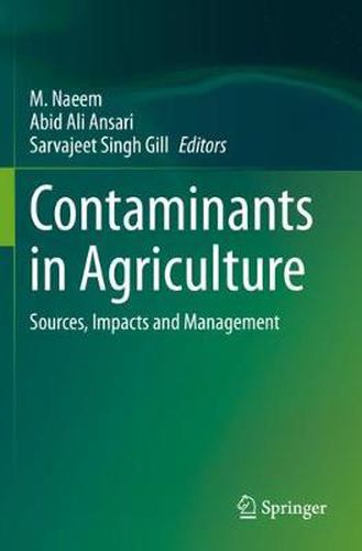 Contaminants in Agriculture: Sources, Impacts and Management