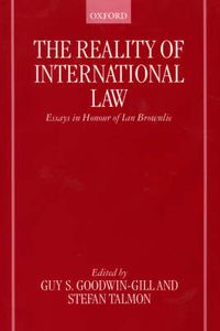 Cover image for The Reality of International Law: Essays in Honour of Ian Brownlie