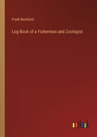 Cover image for Log-Book of a Fisherman and Zoologist