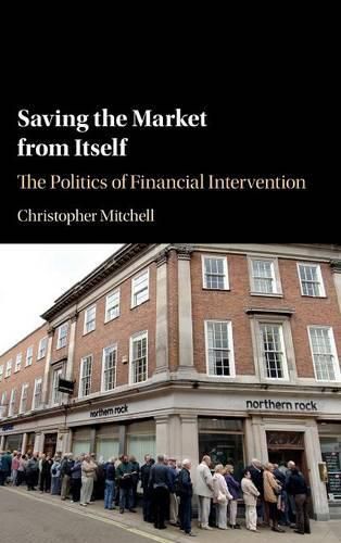Saving the Market from Itself: The Politics of Financial Intervention