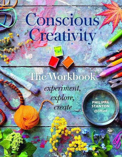 Cover image for Conscious Creativity: The Workbook: experiment, explore, create