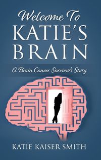 Cover image for Welcome To Katie's Brain