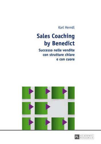 Cover image for Sales Coaching by Benedict: Successo Nelle Vendite Con Strutture Chiare e Con Cuore