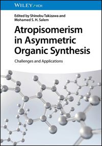 Cover image for Atropisomerism in Asymmetric Organic Synthesis