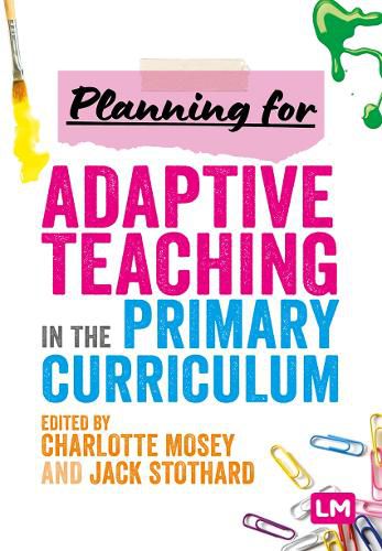 Cover image for Planning for Adaptive Teaching in the Primary Curriculum