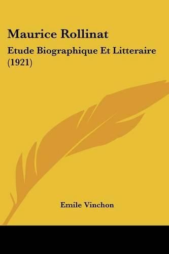 Maurice Rollinat: Etude Biographique Et Litteraire (1921)