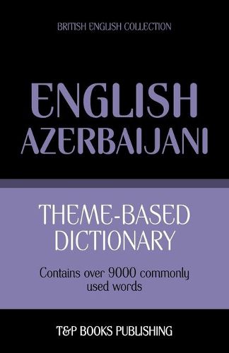 Cover image for Theme-based dictionary British English-Azerbaijani - 9000 words