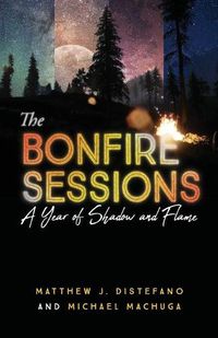 Cover image for The Bonfire Sessions: A Year of Shadow and Flame