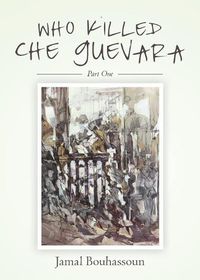 Cover image for Who killed Che Guevara