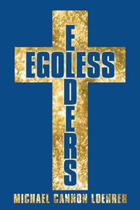 Cover image for Egoless Elders: How to Cultivate Church Leaders to Handle Church Conflicts