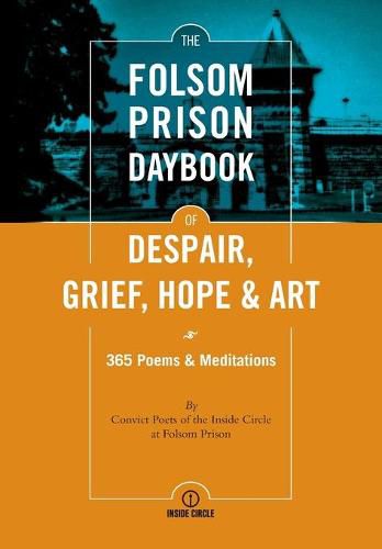 Cover image for The Folsom Prison Daybook of Despair, Grief, Hope and Art: 365 Poems & Meditations