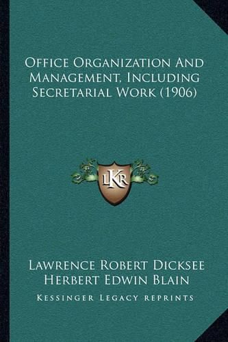 Office Organization and Management, Including Secretarial Work (1906)