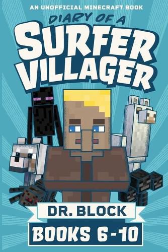 Cover image for Diary of a Surfer Villager, Books 6-10: (an unofficial Minecraft book)
