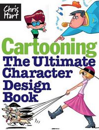 Cover image for Cartooning: The Ultimate Character Design Book
