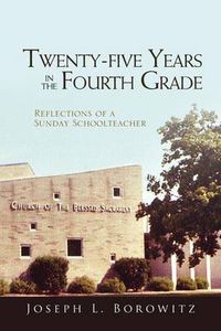 Cover image for Twenty-Five Years in the Fourth Grade