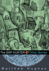 Cover image for The Gist Hunter and Other Stories