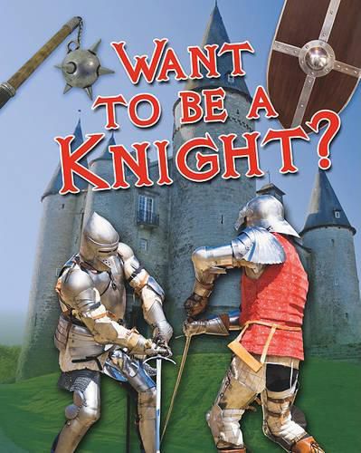 Cover image for Want to Be a Knight?