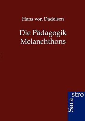 Cover image for Die Padagogik Melanchthons