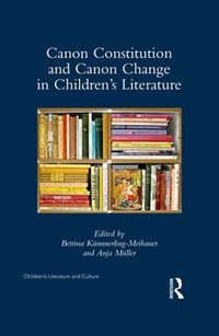 Cover image for Canon Constitution and Canon Change in Children's Literature