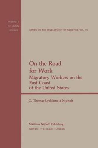 Cover image for On the Road for Work: Migratory Workers on the East Coast of the United States