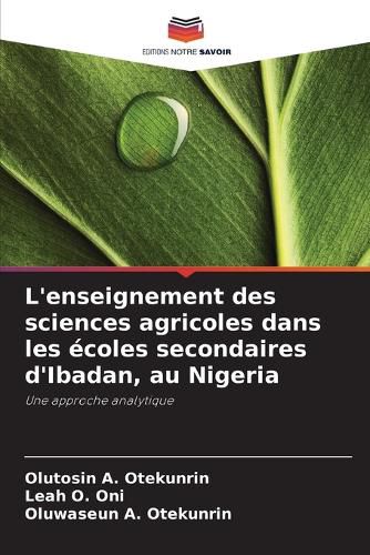 Cover image for L'enseignement des sciences agricoles dans les ecoles secondaires d'Ibadan, au Nigeria
