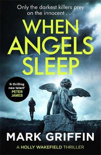 Cover image for When Angels Sleep: A heart-racing, twisty serial killer thriller