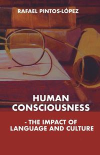 Cover image for Human Consciousness - The Impact of Language and Culture