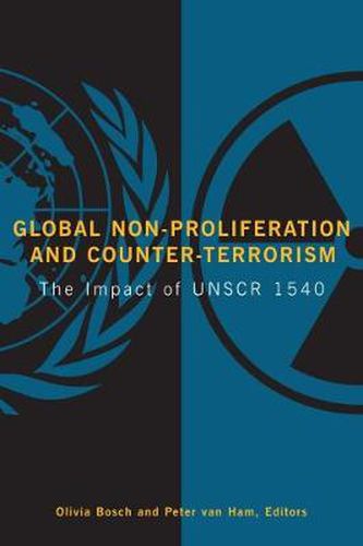 Cover image for Global Non-proliferation and Counter-terrorism: The Impact of UNSCR 1540