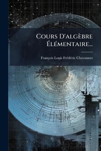 Cover image for Cours D'Alg Bre L Mentaire...