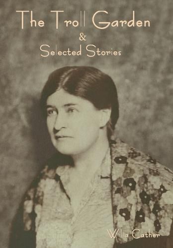 Cover image for The Troll Garden and Selected Stories