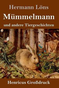 Cover image for Mummelmann und andere Tiergeschichten (Grossdruck)