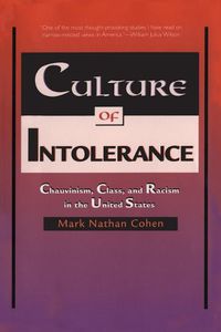 Cover image for Culture of Intolerance: Chauvinism, Class, and Racism in the United States